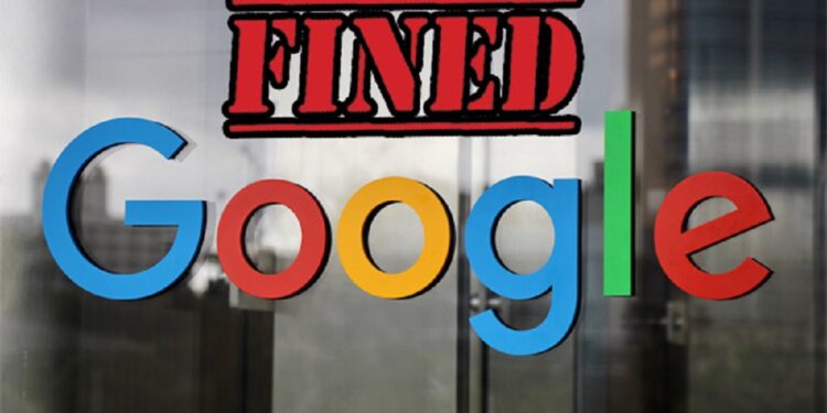 கூகுள் நிறுவனத்திற்கு பல கோடி அபராதம்!